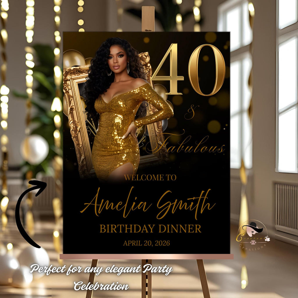Black Gold 40th Birthday Welcome Party Sign, Dinner Entry Poster Sign with photo, 40 and Fabulous Welcome Board Sign, Men Woman Template